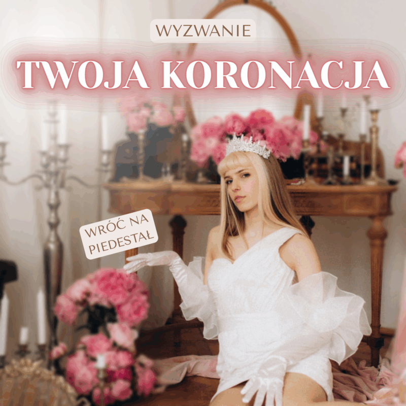 Wyzwanie TWOJA KORONACJA